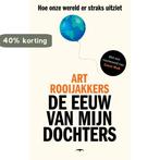 De eeuw van mijn dochters 9789400406575 Art Rooijakkers, Verzenden, Zo goed als nieuw, Art Rooijakkers