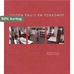 TUSSEN THUIS EN TOEKOMST. ELEMENTEN VAN 9789057301315, Verzenden, Gelezen, W. Wolters-Groeneveld