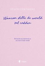 9789493428188 Waarom stilte de wereld zal redden, Verzenden, Nieuw, Steffi Vertriest