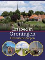 Erfgoed in Groningen. Historische dorpen / Erfgoed in, Verzenden, Zo goed als nieuw, Emma Timmerman