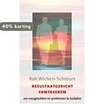 Resultaatgericht fantaseren 9789025958688 R. Wichers Schreur, Verzenden, Gelezen, R. Wichers Schreur