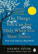 The Things You Can See Only When You Slow Down | 97802413406, Boeken, Ophalen of Verzenden, Nieuw, Sunim, Haemin