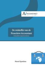 De reiskoffer van de proactieve accountant / Accountancy, Verzenden, Zo goed als nieuw, Marcel Spoelstra