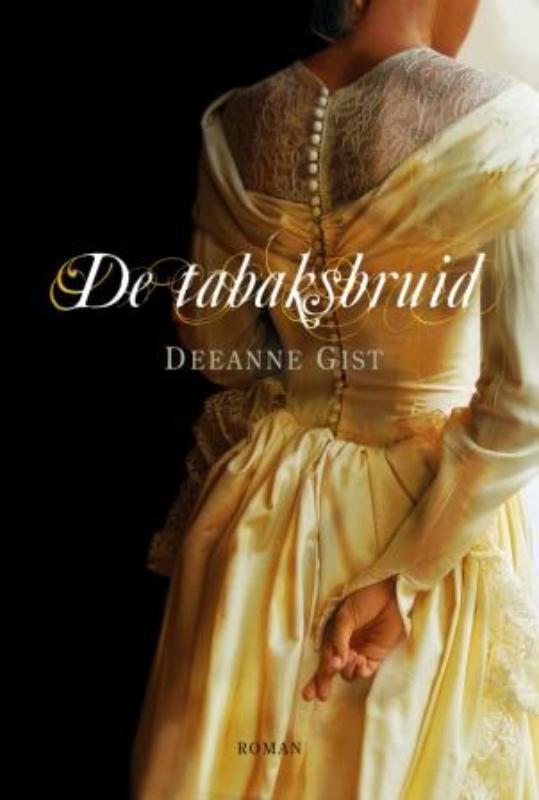 De tabaksbruid 9789029796316 Deeanne Gist, Boeken, Romans, Gelezen, Verzenden