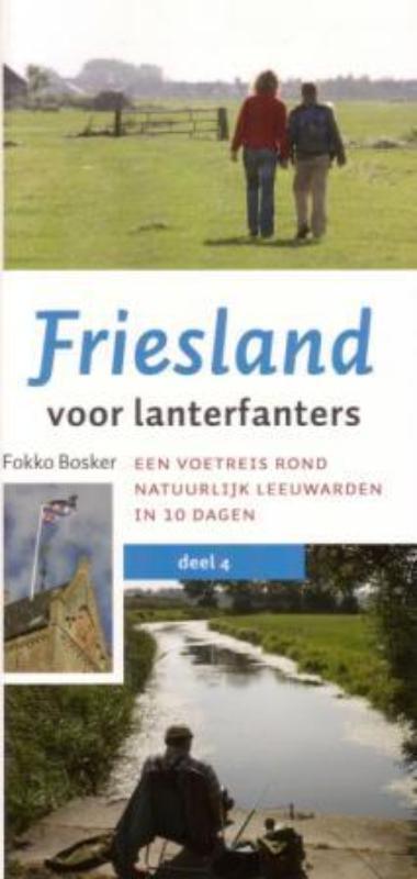 Friesland voor lanterfanters 9789033008924 Fokko Bosker, Boeken, Reisgidsen, Gelezen, Verzenden
