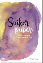 Suikerpuber - Als je een tiener met diabetes hebt, Boeken, Verzenden, Gelezen, Marielle Seegers