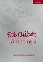 Composer Anthem Collections: Bob Chilcott Anthems 2 by Bob, Boeken, Muziek, Gelezen, Verzenden