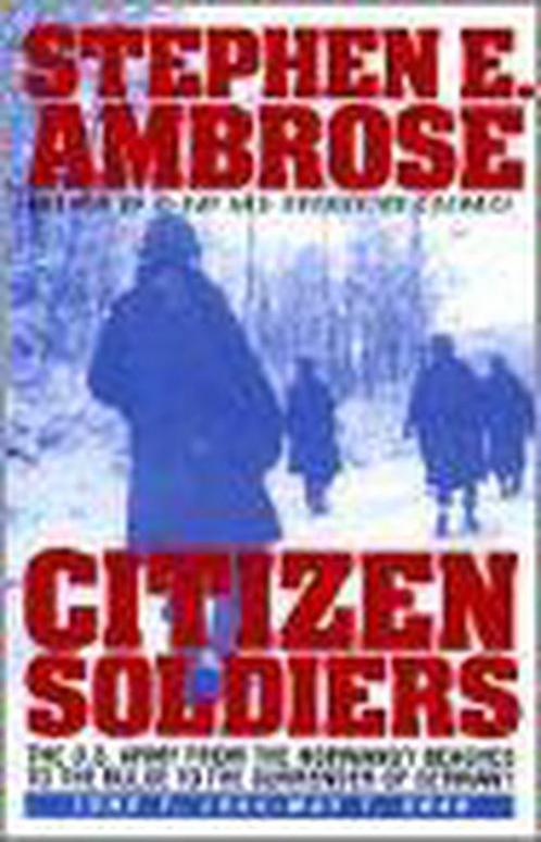 Citizen Soldiers 9780684815251 Stephen E Ambrose, Boeken, Overige Boeken, Gelezen, Verzenden