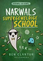Narwals supergeweldige school / Narwal en Kwal / 6, Verzenden, Zo goed als nieuw, Ben Clanton