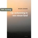 Op verkenning in een nieuw land 9789028963429 Lenaers Roger, Verzenden, Gelezen, Lenaers Roger