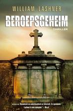 Beroepsgeheim (9789022999325, WILLIAM LASHNER), Boeken, Thrillers, Verzenden, Nieuw