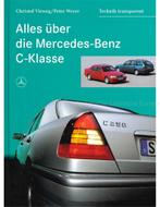 ALLES ÜBER DIE MERCEDES-BENZ C-KLASSE, TECHNIK TRANSPARANT, Boeken, Auto's | Boeken, Nieuw, Author