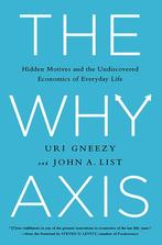 9781610393119 The Why Axis | Tweedehands, Verzenden, Zo goed als nieuw, Uri Gneezy