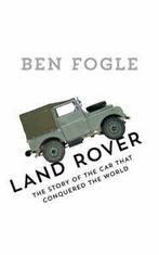 Land Rover: the story of the car that conquered the world by, Boeken, Verzenden, Gelezen, Ben Fogle