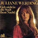 vinyl single 7 inch - Juliane Werding - Geh Nicht In Die..., Verzenden, Zo goed als nieuw