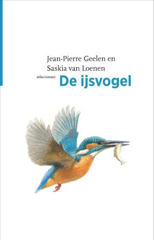 De Ijsvogel | 9789045052502 | Geelen, Jean-Pierre / Van Loen, Boeken, Dieren en Huisdieren, Nieuw, Ophalen of Verzenden