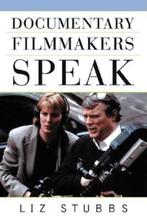 Documentary Filmmakers Speak 9781581152364 Liz Stubbs, Boeken, Verzenden, Gelezen, Liz Stubbs