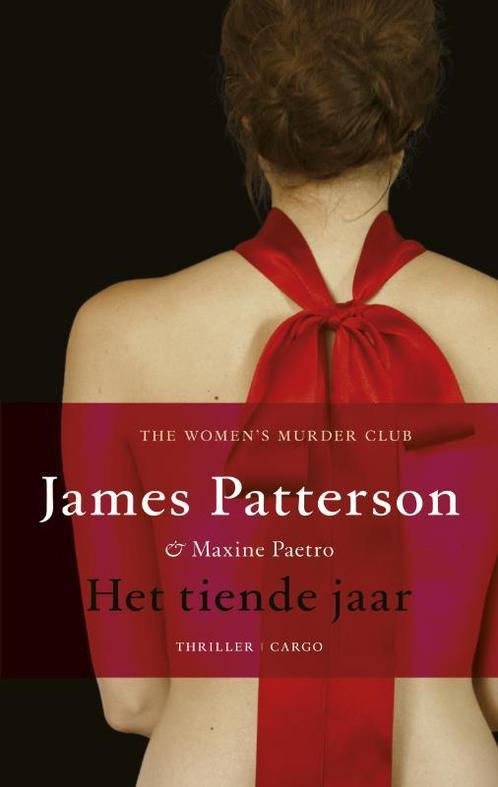 Het tiende jaar / Womens Murder Club / 10 9789023471752, Boeken, Thrillers, Zo goed als nieuw, Verzenden