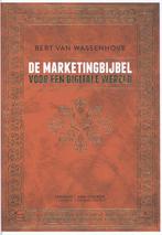 De marketingbijbel voor een digitale wereld 9789492873026, Verzenden, Zo goed als nieuw, Bert Van Wassenhove