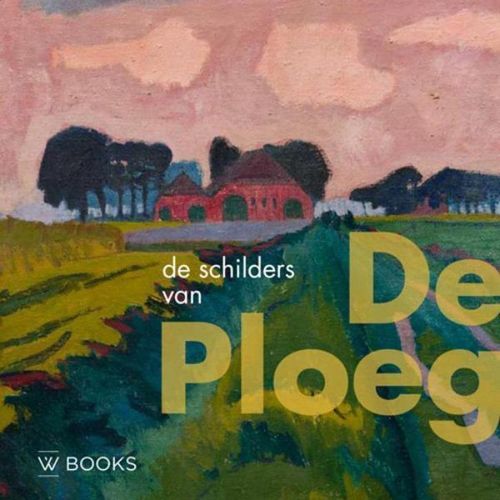 De schilders van De Ploeg / Kunstenaarskolonies en, Boeken, Kunst en Cultuur | Beeldend, Zo goed als nieuw, Verzenden