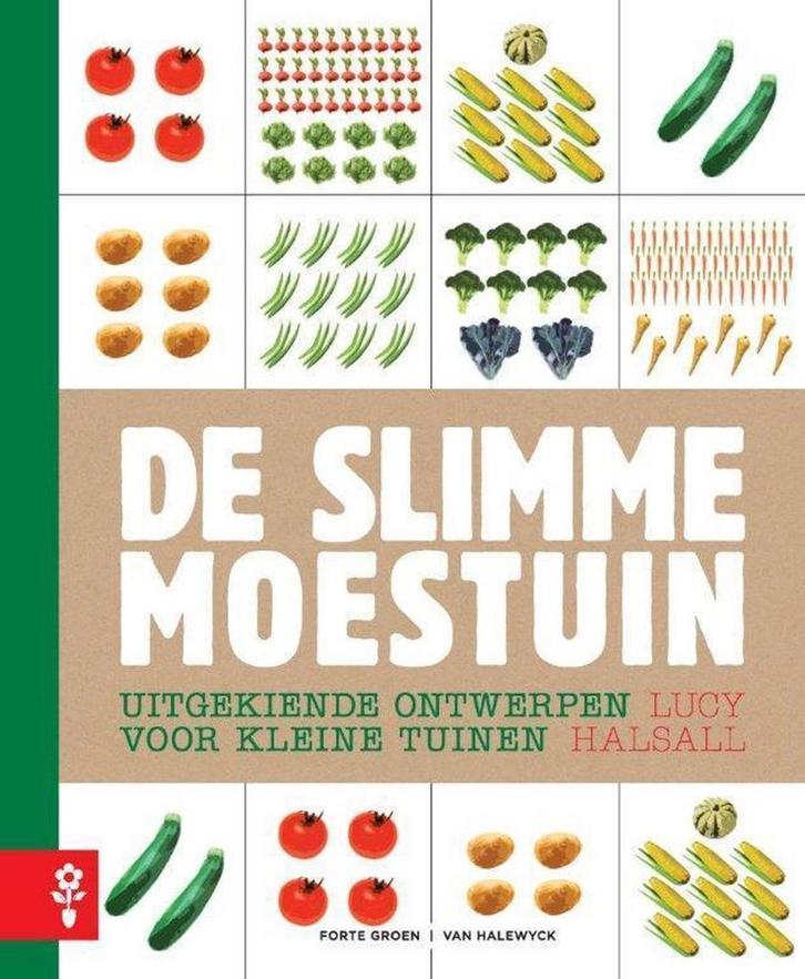 De slimme moestuin 9789462500525 Lucy Halsall, Boeken, Hobby en Vrije tijd, Zo goed als nieuw, Verzenden