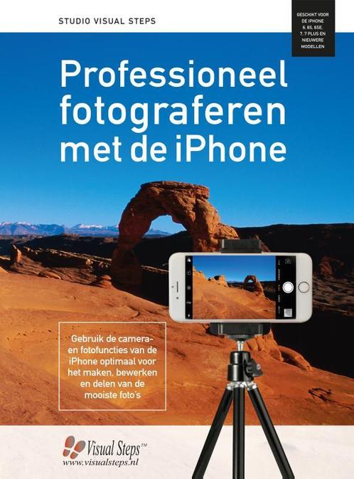 Professioneel fotograferen met de iPhone 9789059056831, Boeken, Hobby en Vrije tijd, Zo goed als nieuw, Verzenden