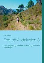 Fod pa Andalusien 3:25 udflugts- og vandreture . Byskov,, Boeken, Sportboeken, Byskov, Else, Zo goed als nieuw, Verzenden