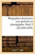 Biographies alsaciennes avec portraits en photo. AUTEUR., Boeken, Biografieën, SANS AUTEUR, Zo goed als nieuw, Verzenden
