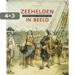 Zeehelden In Beeld 9789059942752, Boeken, Verzenden, Zo goed als nieuw