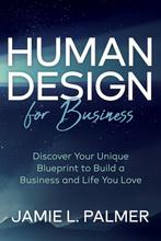 9781636981680 Human Design For Business Jamie L. Palmer, Boeken, Verzenden, Nieuw, Jamie L. Palmer