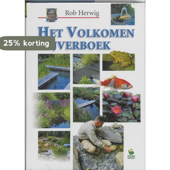 Het volkomen vijverboek 9789021598383 Rob Herwig, Boeken, Hobby en Vrije tijd, Zo goed als nieuw, Verzenden
