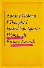 I Thought I Heard You Speak | Audrey Golden | 9781399606189, Boeken, Zo goed als nieuw, Audrey Golden