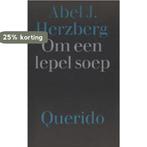 Om een lepel soep 9789021410531 Herzberg, Verzenden, Gelezen, Herzberg