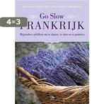 Go slow Frankrijk 9789021552958 Alastair Sawday, Boeken, Reisgidsen, Verzenden, Zo goed als nieuw, Alastair Sawday