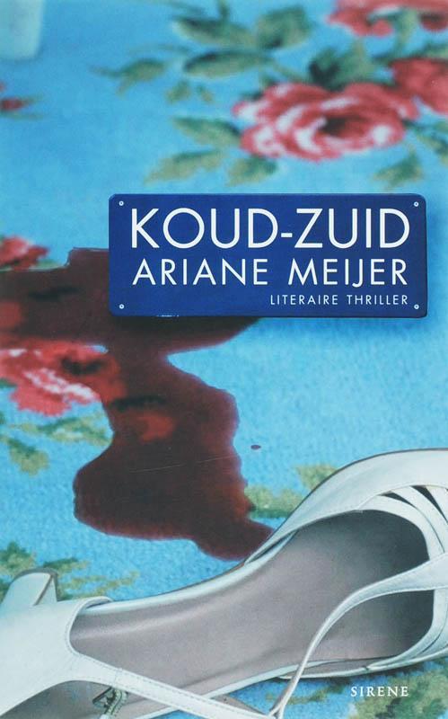 Koud-Zuid / Sirene 9789058314475 A. Meijer, Boeken, Thrillers, Gelezen, Verzenden
