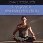9789400504547 Hoe yoga je leven kan veranderen, Zo goed als nieuw, Johan Noorloos, Verzenden