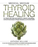 Medical Medium Thyroid Healing 9781401948368 Anthony William, Gelezen, Anthony William, Verzenden