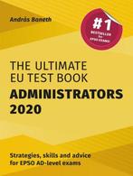 The Ultimate EU Test Book Administrators 2020 9781999959579, Verzenden, Gelezen, Andras Baneth
