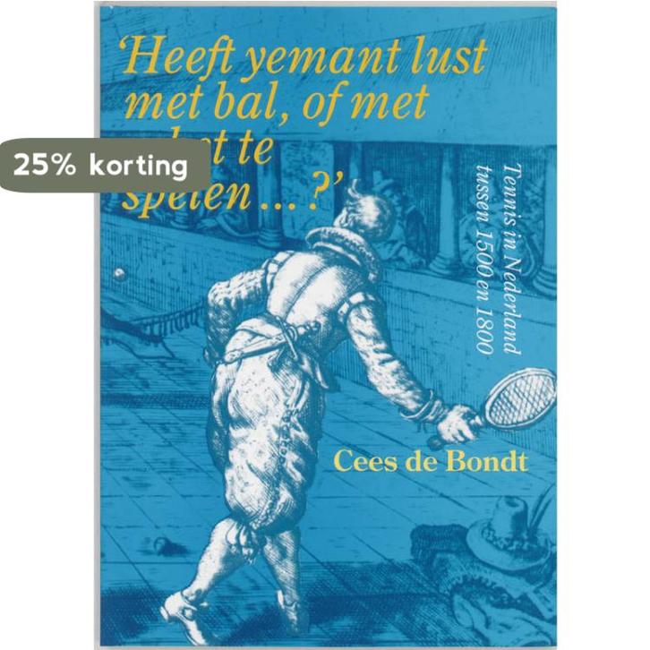 Heeft yemant lust met bal, of met reket te spelen...?, Boeken, Geschiedenis | Wereld, Gelezen, Verzenden