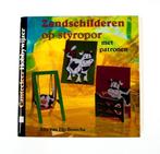 Zandschilderen op styropor 9789021322339, Boeken, Gelezen, Elly van Elp-Bosscha, Verzenden