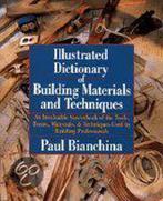 Illustrated Dictionary of Building Materials and Techniques, Gelezen, Paul Bianchina, Bianchina, Verzenden
