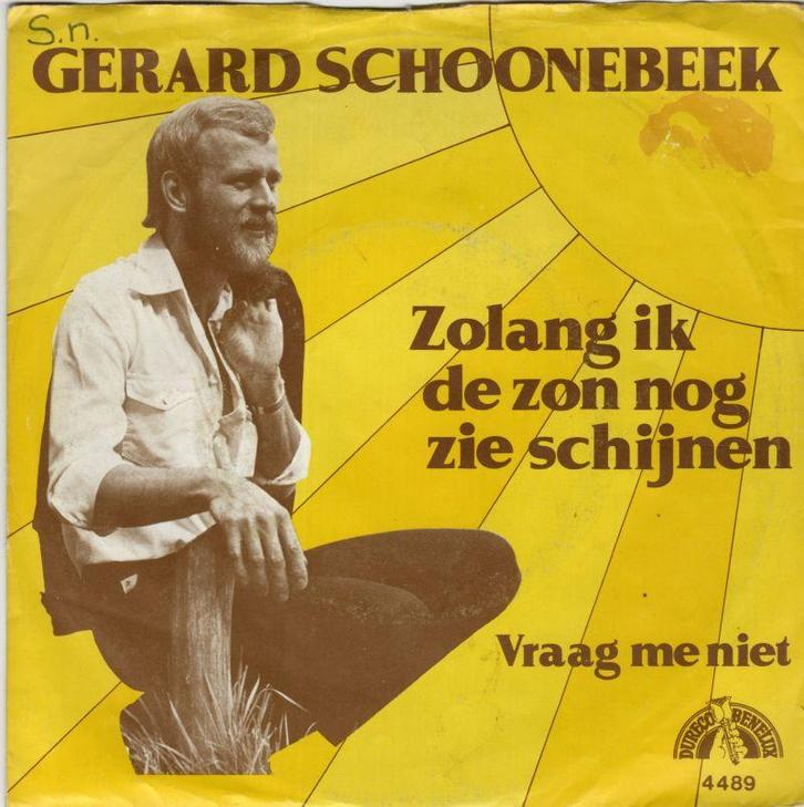 Gerard Schoonebeek - Zolang ik de zon nog zie schijnen +..., Cd's en Dvd's, Vinyl | Nederlandstalig