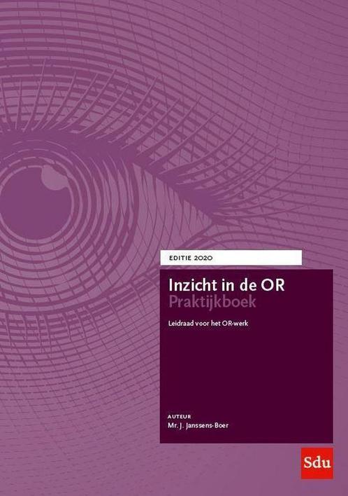 Inzicht in de OR Praktijkboek - Joan Janssens-Boer - 9789012, Boeken, Economie, Management en Marketing, Verzenden
