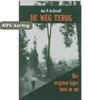 Weg Terug 9789051940039 Ant. P. De Graaff, Boeken, Verzenden, Gelezen, Ant. P. De Graaff