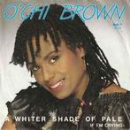 vinyl single 7 inch - OChi Brown - A Whiter Shade Of Pale, Verzenden, Zo goed als nieuw