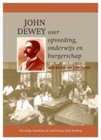 9789088500572 John Dewey over opvoeding, onderwijs en bur..., Boeken, Verzenden, Nieuw, John Dewey