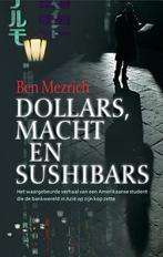 Dollars, macht en Sushi bars 9789022541098 Ben Mezrich, Verzenden, Gelezen, Ben Mezrich