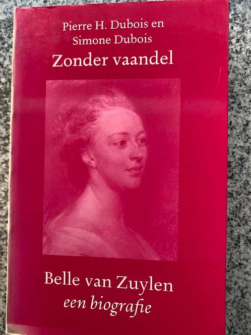 Zonder vaandel - Belle van Zuylen 1740-1805, Boeken, Biografieën, Kunst en Cultuur, Gelezen, Verzenden