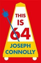 This is 64 by Joseph Connolly (Hardback), Boeken, Overige Boeken, Gelezen, Joseph Connolly, Verzenden