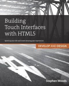 Building Touch Interfaces with HTML5:Develop and Design, Boeken, Taal | Engels, Gelezen, Verzenden